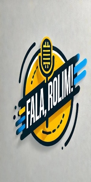 FALA, ROLIM!.